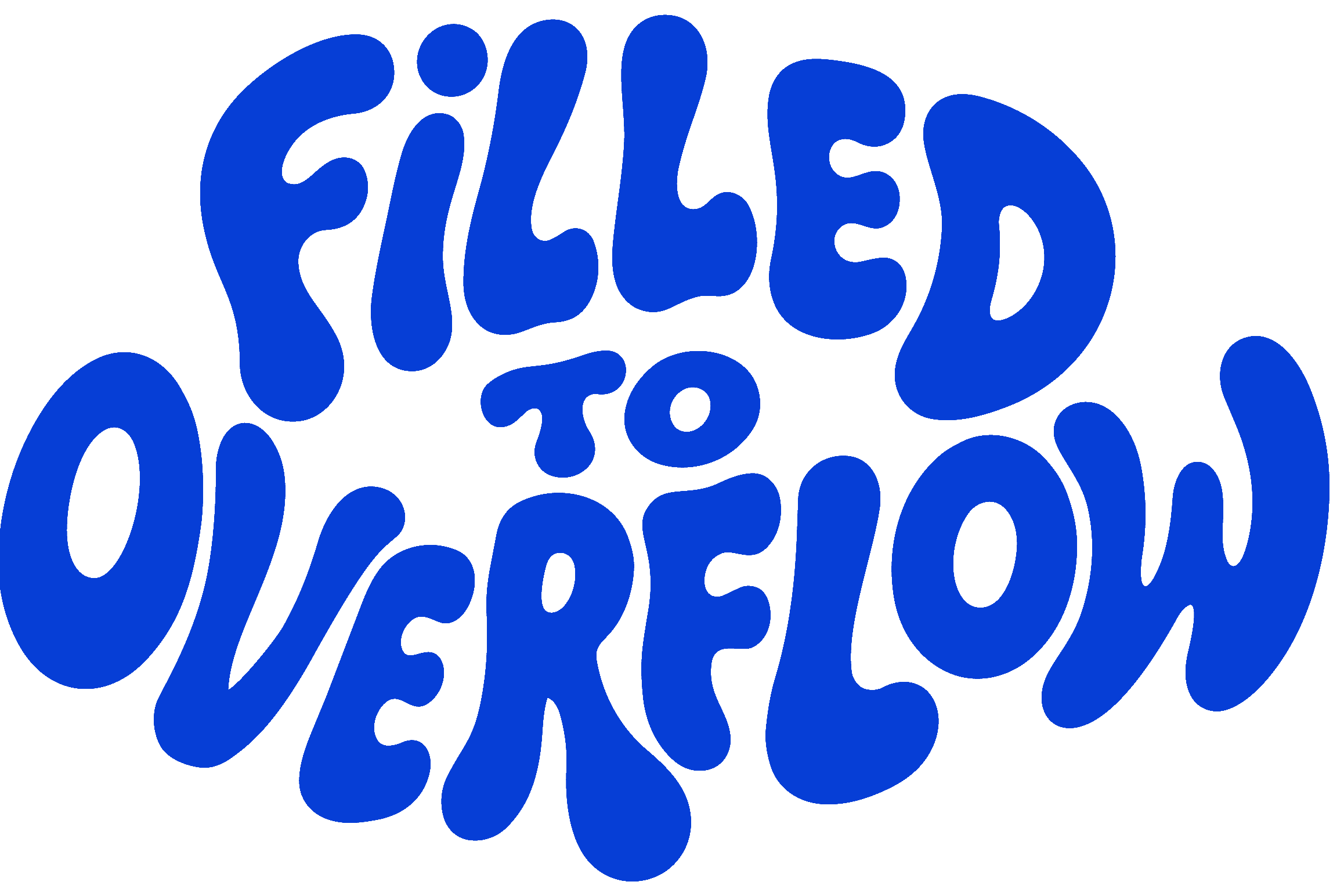 Filled to Overflow
